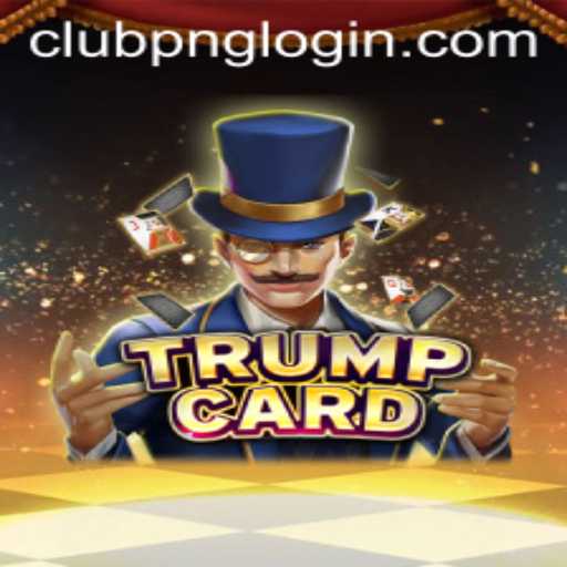 TrumpCard: Navigating the World of Trump and CLUBPNG